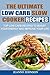 The Ultimate LOW CARB Slow Cooker Recipes: Top Low Carb Recipes to Boost Your Energy and Improve Your Life