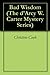 Bad Wisdom (The d'Arcy W. Carter Mystery Series)