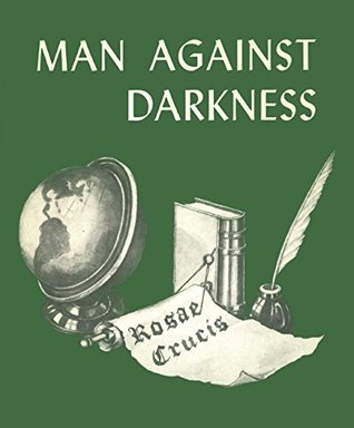 Man Against Darkness (Rosicrucian Order AMORC)