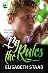 By the Rules by Elisabeth Staab