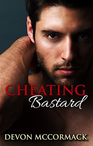 Cheating Bastard (Bastards, #1)