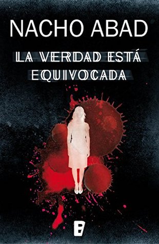 La verdad está equivocada (Guadalupe y Valentín, #1)