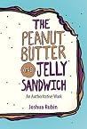 The Peanut Butter and Jelly Sandwich: An Authoritative Work The Peanut Butter and Jelly Sandwich: An Authoritative Work