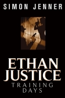 Ethan Justice: Training Days