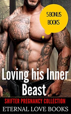 Loving His Inner Beast Volume 1 (Kindle Edition)
