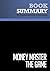 Summary: MONEY Master the Game: Review and Analysis of Robbins' Book