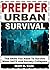 Prepper Urban Survival by Matt G. Cole