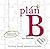 Plán B – 30-dňový manuál zd...