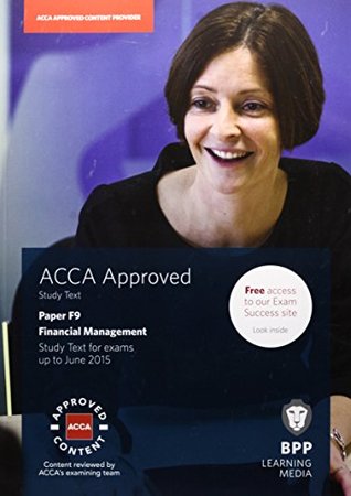 ACCA F9 Financial Management: Study Text