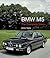 BMW M5: The Complete Story (Crowood Autoclassics)