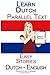 Learn Dutch - Parallel Text - Easy Stories (Dutch - English)