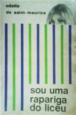 Sou uma Rapariga do Liceu (Saga da Família Macedo, #5)