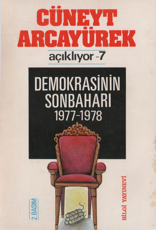 Demokrasinin Sonbaharı 1978-1979 (Cüneyt Arcayürek Açıklıyor, #7)
