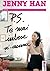 P.S. Te mai iubesc şi-acum by Jenny Han