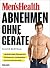 Men's Health Abnehmen ohne Geräte: 160 Bodyweight-Übungen plus 50 Workouts & Trainingspläne für einen schlanken Body