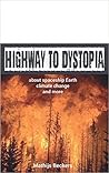 Highway to Dystopia: About Spaceship Earth, Climate Change and More