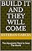 BUILD IT AND THEY WILL COME: The Aquaponic Race to Save The World (2016 Series Book 1)