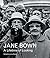 Jane Bown: A Lifetime of Lo...
