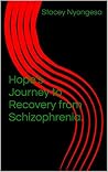 Hope's Journey to Recovery from Schizophrenia