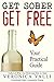 Get Sober Get Free: Your Pr...