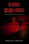 A Walk In His Shoes by Dustin John A Walk In His Shoes by Dustin John