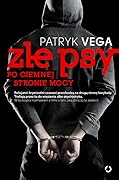 Złe psy. Po ciemnej stronie mocy
