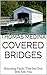 Covered Bridges: Shocking Facts That No One Will Tell You
