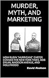 MURDER, MYTH, AND MARKETING by David Axelson