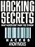 Hacking: HACKING SECRETS, What Hackers don´t Want You to Know (Hacking, How to Hack and Hacking Exposed,)