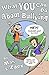 What YOU Can Do About Bully...