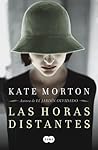 Las horas distantes by Kate Morton