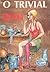 O Trivial