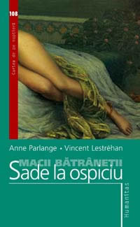Macii bătrâneții: Sade la ospiciu