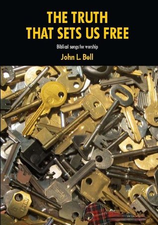 The Truth That Sets US Free: Biblical Songs for Worship (Paperback)