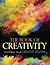 The Book of Creativity: Mastering Your Creative Power