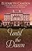 Until the Dawn by Elizabeth Camden