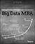 Big Data MBA: Driving Business Strategies with Data Science