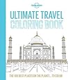 Lonely Planet Ultimate Travel Coloring Book by Lonely Planet