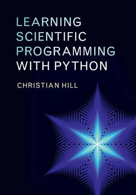 Learning Scientific Programming with Python (Hardcover)