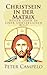 Christsein in der Matrix: B...