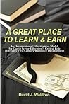 A Great Place to Learn & Earn: An Organizational Effectiveness Model for Career Sector Education's Critical Role in Twenty-First Century Workforce Development
