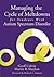 Managing the Cycle of Meltdowns for Students with Autism Spectrum Disorder