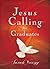 Jesus Calling for Graduates, Hardcover, with Scripture References: 150-Day Devotional for Grads Seeking Spiritual Guidance (150 Daily Devotions) - The Perfect Christian Graduation Gift