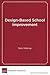 Design-Based School Improve...