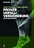 Private Unfallversicherung: Ein Leitfaden F�r �rzte