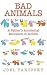 Bad Animals: A Father's Accidental Education in Autism