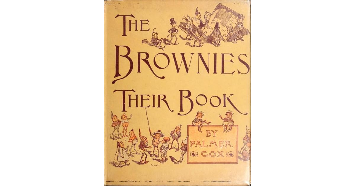 The Brownies Their Book by Palmer Cox