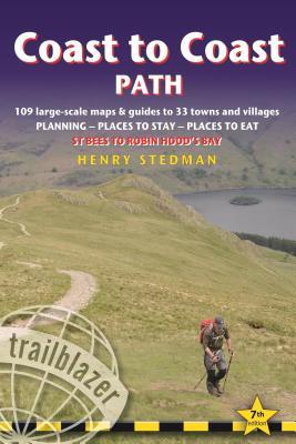 Coast to Coast Path: 109 Large-Scale Walking Maps & Guides to 33 Towns and Villages - Planning, Places to Stay, Places to Eat - St Bees to Robin Hood's Bay (British Walking Guides)