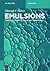Emulsions: Formation, Stability, Industrial Applications (de Gruyter Textbook)