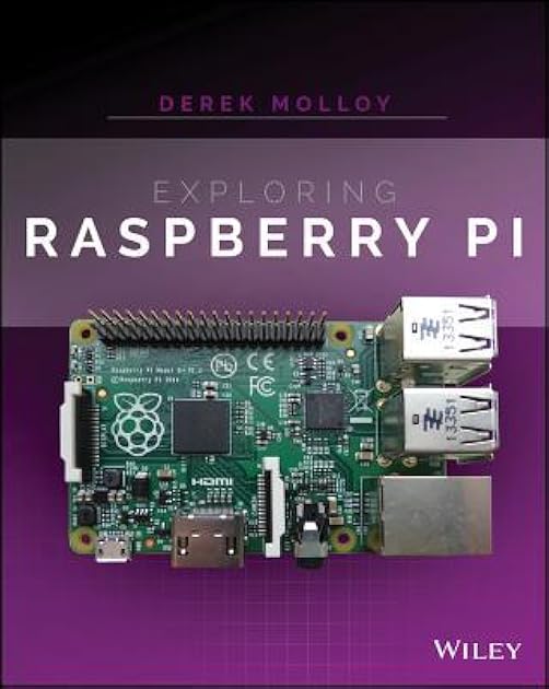 Exploring Raspberry Pi: Interfacing to the Real World with Embedded Linux